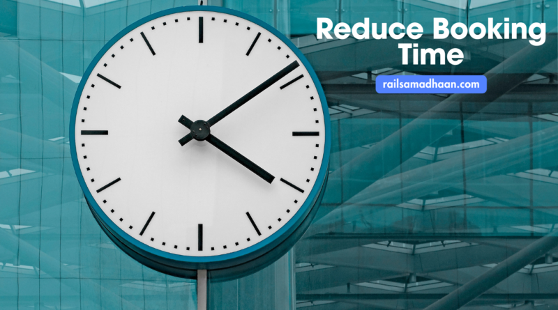Reduce booking time